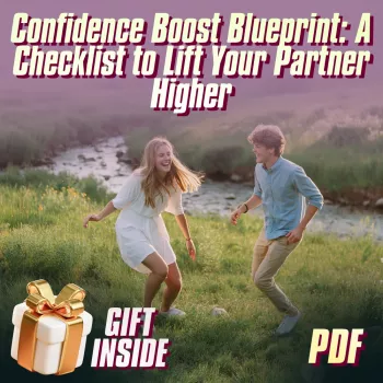 Confidence Boost Checklist: Support Your Partner Daily